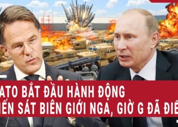 Điểm nóng thế giới: NATO bắt đầu hành động, tiến sát biên giới Nga, giờ G đã điểm