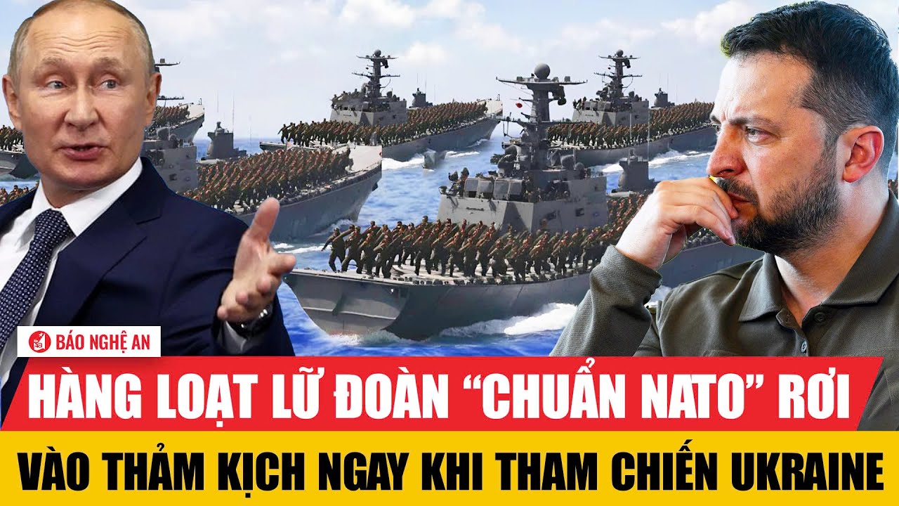 Tiêu điểm quốc tế: Hàng loạt lữ đoàn “chuẩn NATO” rơi vào thảm kịch ngay khi tham chiến Ukraine