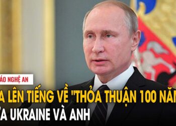 Nga lên tiếng về “thỏa thuận 100 năm” giữa Ukraine và Anh