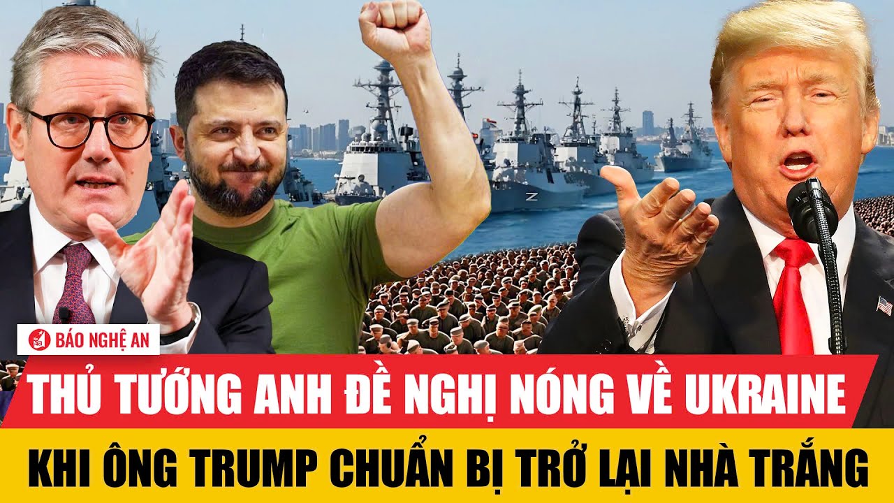 Thủ tướng Anh đề nghị nóng về Ukraine khi ông Trump chuẩn bị trở lại Nhà Trắng