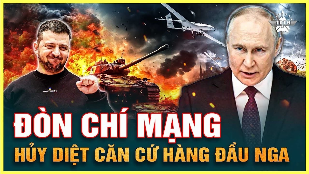 Tung Đòn Đánh Chí Mạng Hủy Diệt Căn Cứ Hàng Đầu Nga, Ukraine Khiến Putin Choáng Váng