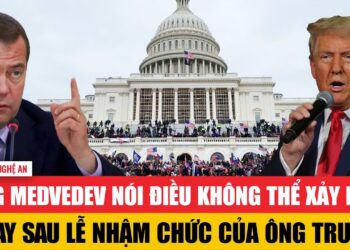 Tiêu điểm quốc tế 20/1: Ông Medvedev nói điều không thể xảy ra ngay sau lễ nhậm chức của ông Trump