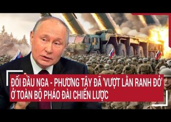 Điểm nóng Thế giới: Đối đầu Nga – phương Tây ‘vượt lằn ranh đỏ’ ở toàn bộ pháo đài chiến lược