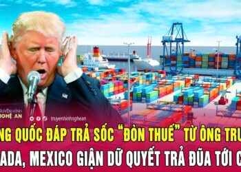 Trung Quốc đáp trả sốc “đòn thuế” từ ông Trump, Canada, Mexico giận dữ quyết trả đũa tới cùng