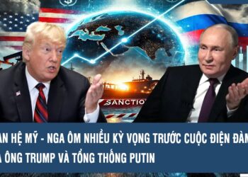 QUAN HỆ MỸ – NGA ÔM NHIỀU KỲ VỌNG TRƯỚC CUỘC ĐIỆN ĐÀM CỦA ÔNG TRUMP VÀ TỔNG THỐNG PUTIN
