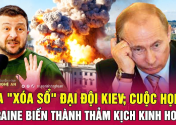 Thời sự quốc tế 6/2: Nga “xóa sổ” đại đội Kiev; cuộc họp ở Ukraine biến thành thảm kịch kinh hoàng