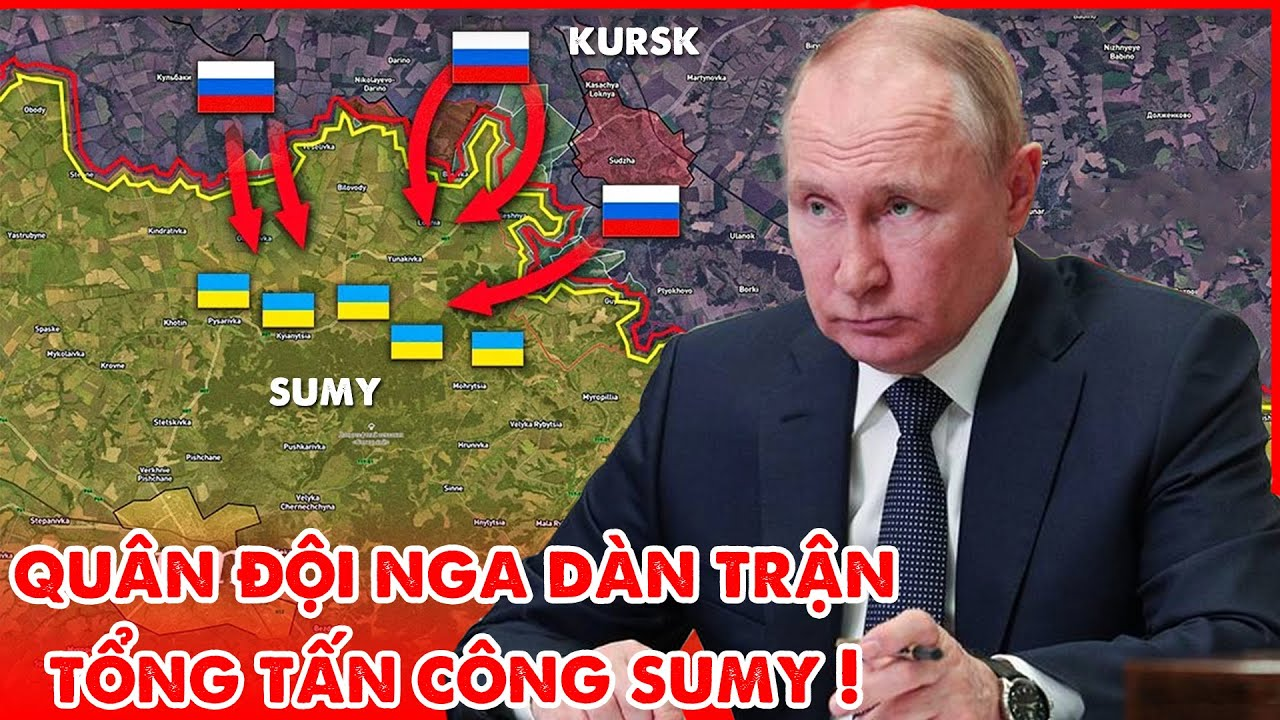 Quân đội Nga đồng loạt vượt biên giới từ Kursk tiến đánh Sumy
