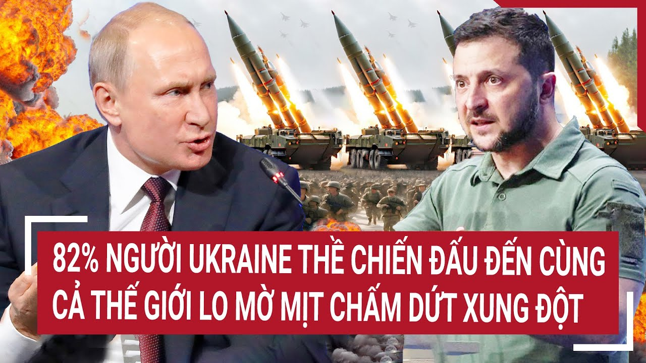 Điểm nóng Thế giới 26/3: 82% người Ukraine quyết chiến đấu đến cùng, mờ mịt chấm dứt xung đột