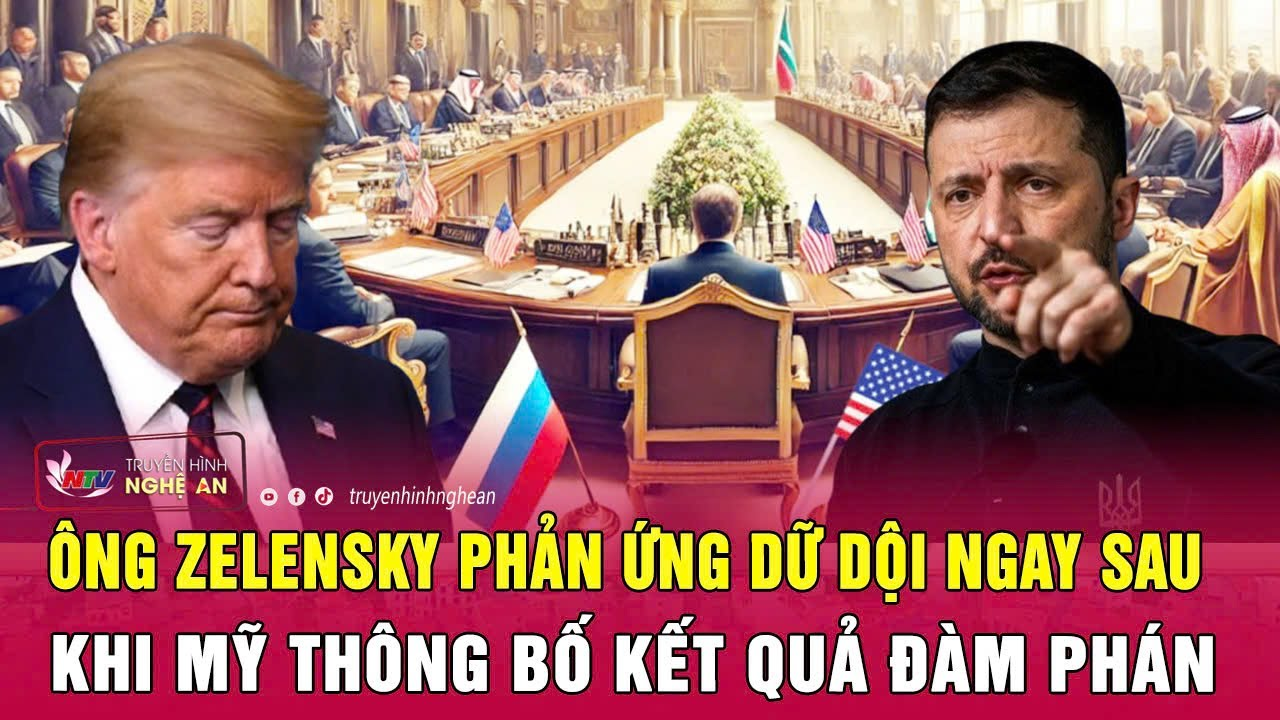 Ông Zelensky phản ứng dữ dội ngay sau khi Mỹ thông bố kết quả đàm phán