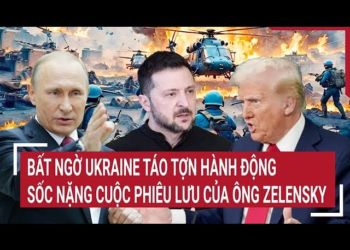 Điểm nóng thế giới: Bất ngờ Ukraine táo tợn hành động, sốc nặng cuộc phiêu lưu của ông Zelensky