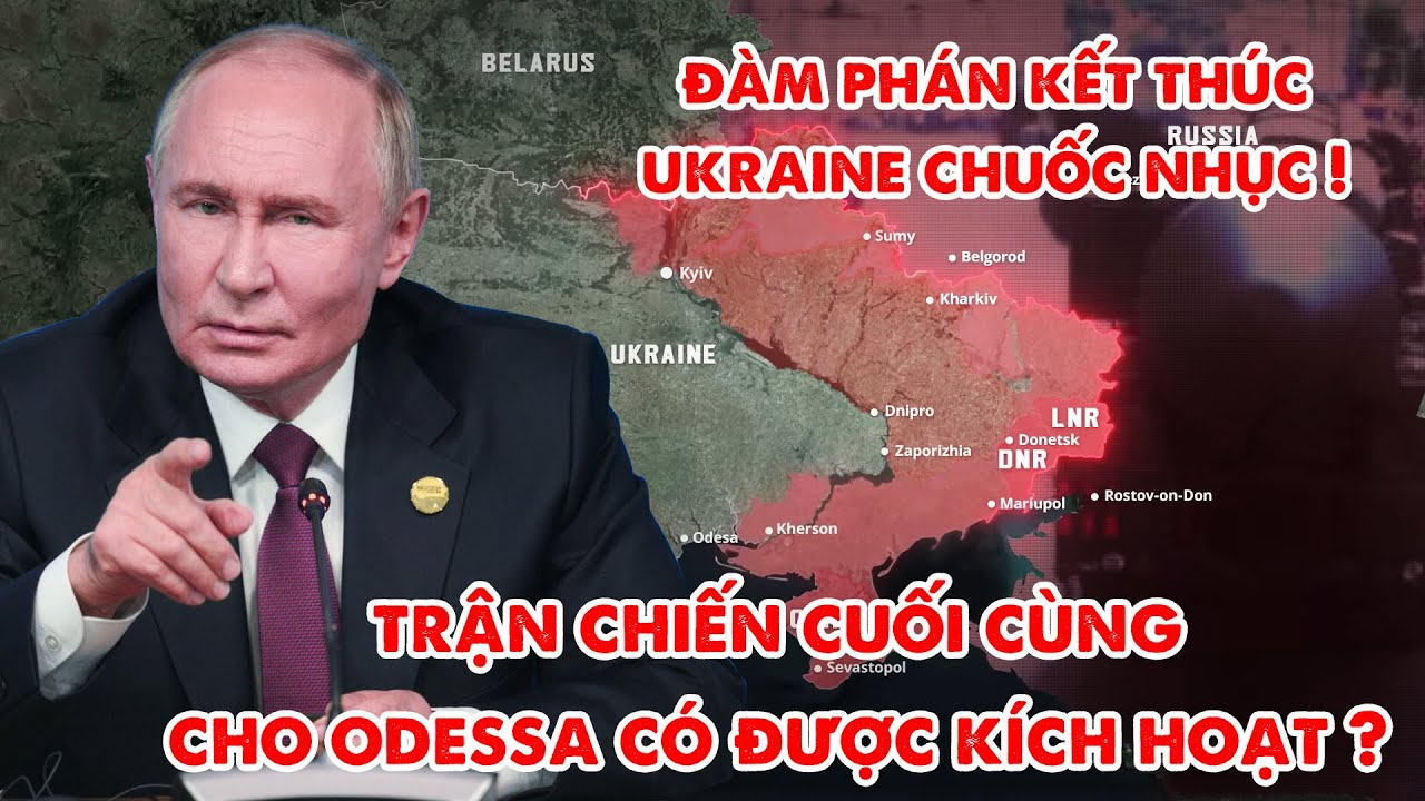 Ukraine và châu Âu có dám kích hoạt trận chiến cuối cùng cho Odessa với Nga !