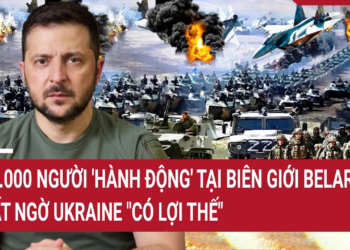 Thời sự quốc tế: 11.000 người ‘hành động’ tại biên giới Belarus, bất ngờ Ukraine “có lợi thế”
