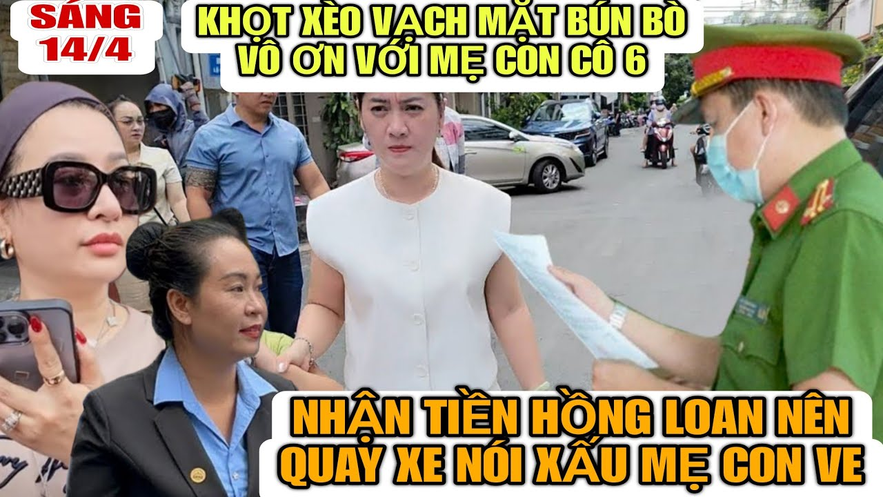 Khọt Xèo Vạch Mặt Bún Bò Vô Ơn Với Mẹ Con Ve Đi Theo Nịnh Bợ Hồng Loan Để Nhận Tiền