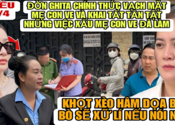 Đờn Ghita Chính Thức Vạch Mặt Mẹ Con Ve Khai Hết Tất Tần Tật, Khọt Xèo Đòi Xữ Bún Bò Nếu Nói Nữa
