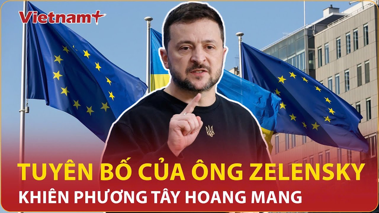 Tuyên bố của ông Zelensky sau cuộc gặp với ông Trump khiến phương Tây hoang mang