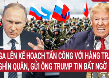 Điểm nóng Thế giới 3/4:Nga lên kế hoạch tấn công với hàng trăm nghìn quân, gửi ông Trump tin bất ngờ