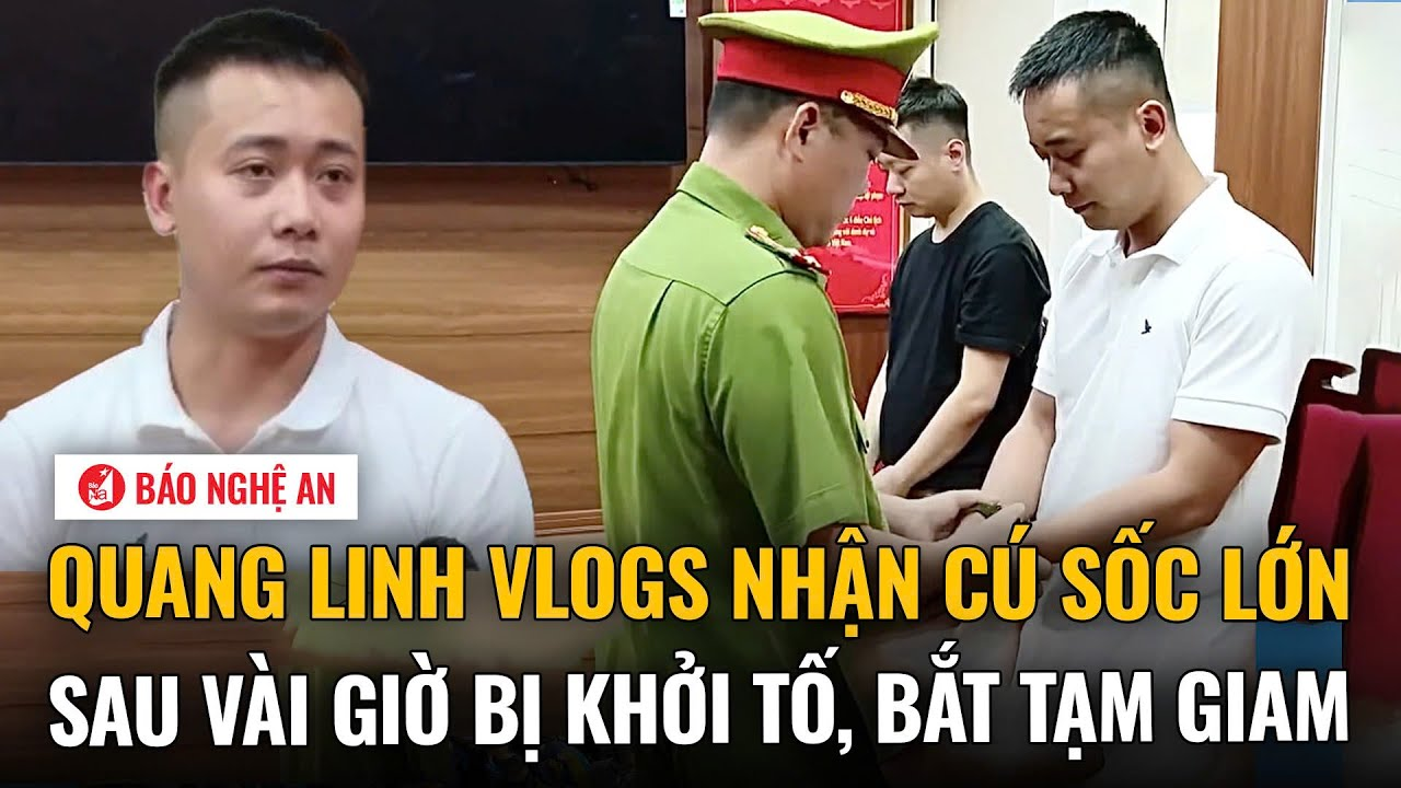 Quang Linh Vlogs nhận cú sốc lớn sau vài giờ bị khởi tố, bắt tạm giam