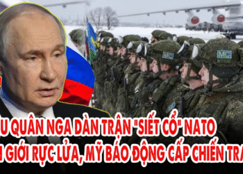 Triệu quân Nga dàn trận “siết cổ” NATO: Biên giới rực lửa, Mỹ báo động cấp chiến tranh